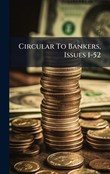 Hardcover Circular To Bankers, Issues 1-52 Book