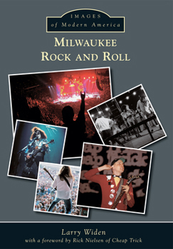 Milwaukee Rock and Roll - Book  of the Images of Modern America