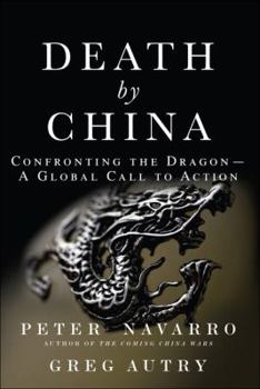 Hardcover Death by China: Confronting the Dragon - A Global Call to Action Book