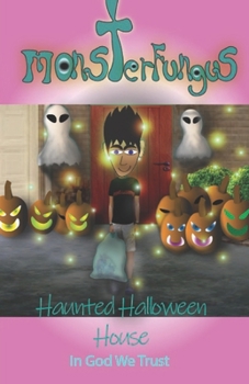 Paperback MonsterFungus Haunted Halloween House Book