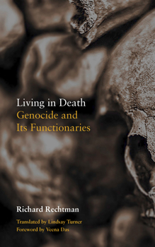 Hardcover Living in Death: Genocide and Its Functionaries Book