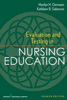 Paperback Evaluation and Testing in Nursing Education: Fourth Edition Book
