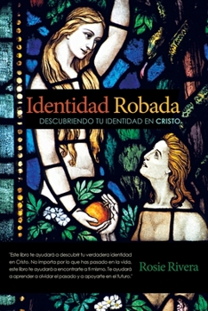 Paperback Identidad Robada: Descubriendo Tu Identidad En Cristo [Spanish] Book