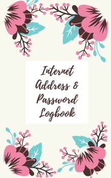 Paperback Internet Address & Password Logbook: Alphabetical Password Book. 110 Pages. 5" x 8" Book