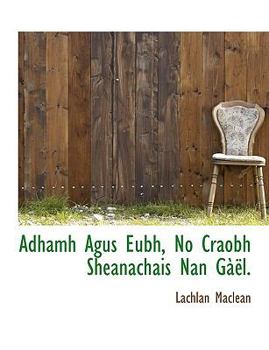 Adhamh Agus Eubh, No Craobh Sheanachais Nan G??l