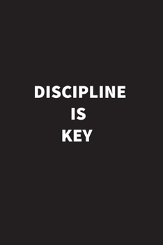 Discipline is key: Discipline (legal ruled) 6 x 9 Journal with 110 pages