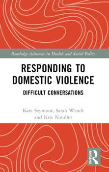 Paperback Responding to Domestic Violence: Difficult Conversations Book