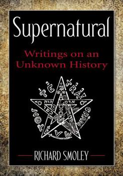 Paperback Supernatural: Writings on an Unknown History Book