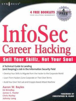 Paperback Infosec Career Hacking: Sell Your Skillz, Not Your Soul Book
