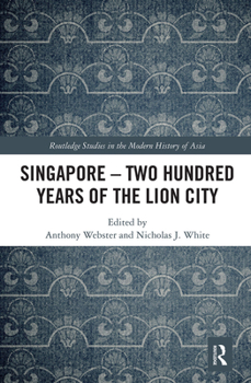 Paperback Singapore - Two Hundred Years of the Lion City Book