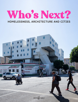 Hardcover Who's Next: Homelessness, Architecture and Cities Book