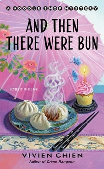 Mass Market Paperback And Then There Were Bun: A Noodle Shop Mystery Book