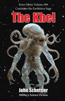 The Khel: Earthforce Saga (Kirov Series)