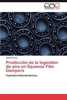 Paperback Predicción de la ingestión de aire en Squeeze Film Dampers [Spanish] Book