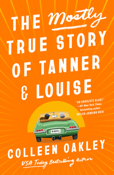 Paperback The Mostly True Story of Tanner & Louise Book
