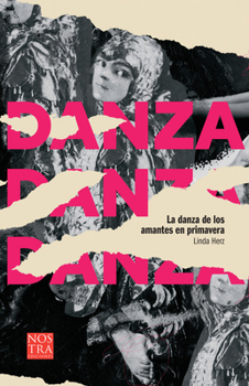 Paperback La Danza de Los Amantes En Primavera [Spanish] Book