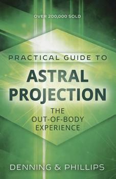 Paperback Practical Guide to Astral Projection: The Out-Of-Body Experience Book
