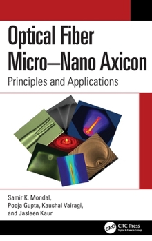 Hardcover Optical Fiber Micro-Nano Axicon: Principles and Applications Book