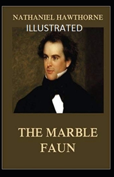 The Marble Faun Illustrated