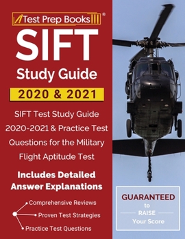 Paperback SIFT Study Guide 2020 & 2021: SIFT Test Study Guide 2020-2021 & Practice Test Questions for the Military Flight Aptitude Test [Includes Detailed Ans Book