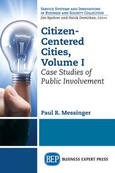 Paperback Citizen-Centered Cities, Volume I: Case Studies of Public Involvement Book