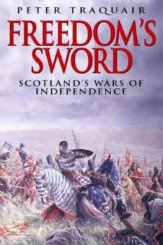 Hardcover Freedom's Sword: The Scottish Wars of Independence Book