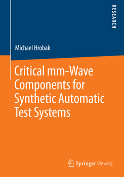 Critical MM-Wave Components for Synthetic Automatic Test Systems