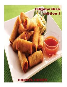 Paperback Filipino Dish Recipes: Edition 1: Filipino Food Cookbook Book