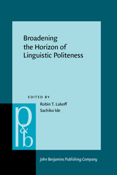 Hardcover Broadening the Horizon of Linguistic Politeness Book