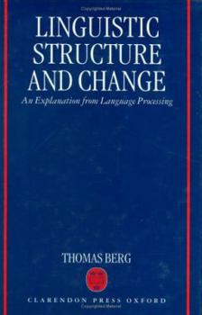 Hardcover Linguistic Structure and Change: An Explanation from Language Processing Book