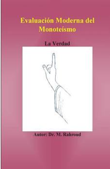 Paperback Evaluación moderna del monoteísmo.: La verdad [Spanish] Book