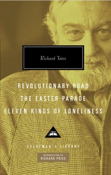Hardcover Revolutionary Road, the Easter Parade, Eleven Kinds of Loneliness: Introduction by Richard Price Book
