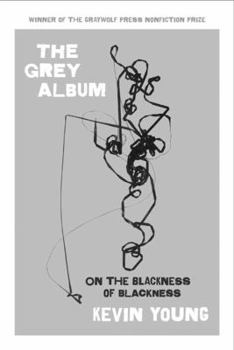 Paperback The Grey Album: On the Blackness of Blackness Book