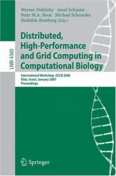 Paperback Distributed, High-Performance and Grid Computing in Computational Biology: International Workshop, Gccb 2006, International Workshop, Gccb 2006, Eilat Book