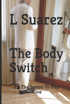 Paperback The Body Switch: Tis The Season To Stay Alive Book
