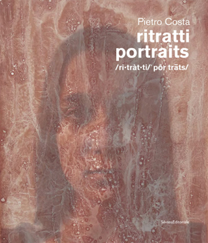 Pietro Costa: Portraits: The Bloodwork Project, 1989–2022