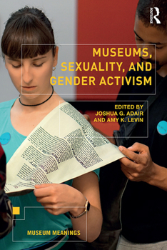 Paperback Museums, Sexuality, and Gender Activism Book
