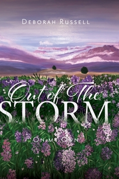 Hardcover Out Of The Storm: On My Own Book