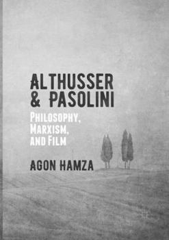 Paperback Althusser and Pasolini: Philosophy, Marxism, and Film Book