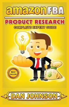 Paperback Amazon Fba: Product Research: Complete Expert Guide: How to Search Profitable Products to Sell on Amazon Book