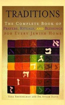 Hardcover Traditions: The Complete Book of Prayers, Rituals, and Blessings for Every Jewish Home Book
