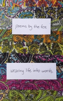 Paperback Poems By The Fox: Weaving Life Into Words Book