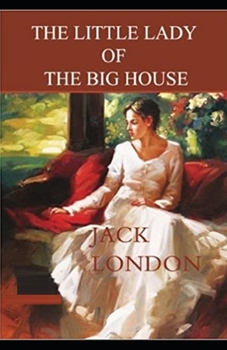 The Little Lady of the Big House Illustrated