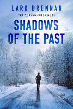 Paperback Shadows of the Past (The Durand Chronicles) Book