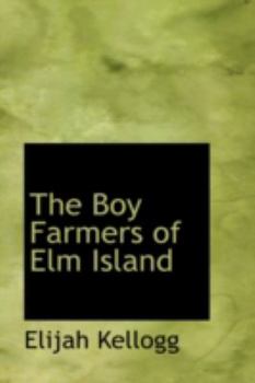 Paperback The Boy Farmers of ELM Island Book
