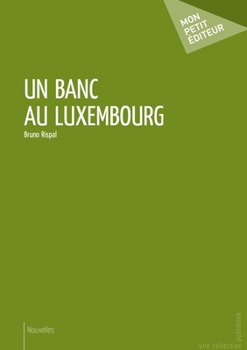 Paperback Un Banc au Luxembourg [French] Book