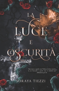 Paperback La Luce E L'Oscurità [Italian] Book