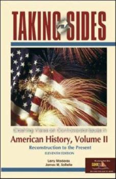 Paperback Taking Sides American History: Clashing Views on Controversial Issues in American History, Reconstruction to the Present Book