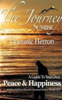 Hardcover The Journey: Sunrise: A Guide To Your Own Peace & Happiness Book