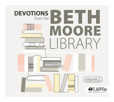 Audio CD Devotions from the Beth Moore Library Audio CD, Volume 2 Book